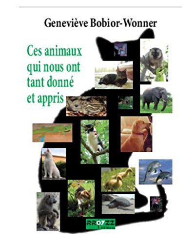 Ces animaux qui nous ont tant donné et appris